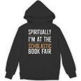 Spiritually I'm At The Scholastic Book Fair Unisex Hoodie