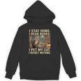 I Stay Home I Read Books I Pet My Cat I Regret Nothing Cat Unisex Hoodie