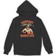 Support Your Local Bookstore Vintage Reader Unisex Hoodie Support Your Local Bookstore Vintage Reader Unisex Hoodie