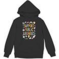 Support Public Libraries Reading Book Nerd Bookworm Literacy Unisex Hoodie