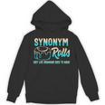 Synonym Rolls Grammar Teacher Literature Book Vocabulary For Men Women Kids Unisex Hoodie
