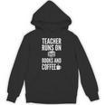 Teacher Runs On Books And Coffee Teachers Unisex Hoodie