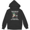 That's What I Do I Read Books I Drink Wine Know Things Unisex Hoodie