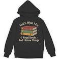 That's What i Do i Read Books And i Know Things Vintage Art Unisex Hoodie That's What i Do i Read Books And i Know Things Vintage Art Unisex Hoodie