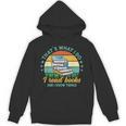 That´s What I Do I Read Books And I Know Things Unisex Hoodie