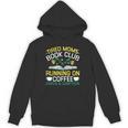 Tired Moms Book Club Coffee Chaos Chapters Unisex Hoodie Tired Moms Book Club Coffee Chaos Chapters Unisex Hoodie