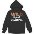 Wild About Reading Teacher Reading Books Back To School Unisex Hoodie Wild About Reading Teacher Reading Books Back To School Unisex Hoodie