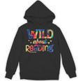 Wild About Reading Tie Dye Reading Books Unisex Hoodie Wild About Reading Tie Dye Reading Books Unisex Hoodie