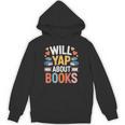 Will Yap About Books Reader Bookworm Librarian Unisex Hoodie