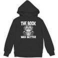 Women's The Book Was Better Fiction Novel Readers Bookish Cat Unisex Hoodie Women's The Book Was Better Fiction Novel Readers Bookish Cat Unisex Hoodie