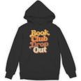 Women's Book Club Drop Out Bookish Retro 70s Book Lover Unisex Hoodie Women's Book Club Drop Out Bookish Retro 70s Book Lover Unisex Hoodie