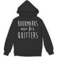 Women's Bookmarks Are For Quitters Librarian Book Lover Unisex Hoodie