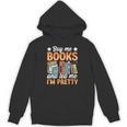 Women's Buy Me Books And Tell Me I'm Pretty Unisex Hoodie