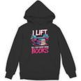 Women's I Lift So I Can Carry More Books Reader Gym Book Lover Unisex Hoodie Women's I Lift So I Can Carry More Books Reader Gym Book Lover Unisex Hoodie