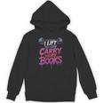 Women's I Lift So I Can Carry More Books Reader Weightlifting Unisex Hoodie