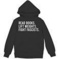 Women's Read Books Lift Weights Fight Fascists Reading Activism Unisex Hoodie Women's Read Books Lift Weights Fight Fascists Reading Activism Unisex Hoodie