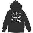 Do The Write Thing Author Book Journalist Novelist Unisex Hoodie
