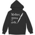 Writers Gonna Write Author Book Journalist Novelist Unisex Hoodie