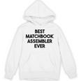 Best Matchbook Assembler Ever Unisex Hoodie Best Matchbook Assembler Ever Unisex Hoodie