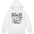 My Book Club Reads Between The Wines Reading Group Unisex Hoodie My Book Club Reads Between The Wines Reading Group Unisex Hoodie