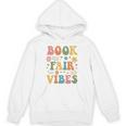 Book Fair Vibes Groovy Retro School Reading Nostalgic Unisex Hoodie