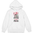Book Reading Leave Poetry To The Prose Unisex Hoodie Book Reading Leave Poetry To The Prose Unisex Hoodie