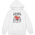 Books Are My Valentine If You Were a Book Youd Be Fine Print Unisex Hoodie Books Are My Valentine If You Were a Book Youd Be Fine Print Unisex Hoodie