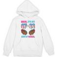 Bruh Its My 67 33 Day Of School Baseball Boys Kids 100th Day Unisex Hoodie Bruh Its My 67 33 Day Of School Baseball Boys Kids 100th Day Unisex Hoodie