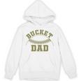Bucket Dad Softball Dad Baseball Player Dad Unisex Hoodie Bucket Dad Softball Dad Baseball Player Dad Unisex Hoodie