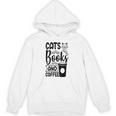 Cats Books And Coffee Kitty Cat Lover Unisex Hoodie Cats Books And Coffee Kitty Cat Lover Unisex Hoodie