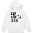 Cats Coffee And Books Unisex Hoodie Cats Coffee And Books Unisex Hoodie