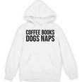 Coffee Books Dogs Naps Reading Lover Unisex Hoodie