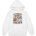Coffee And Books Lover Quote Reading Enthusiast Unisex Hoodie
