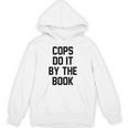 Cops Do It By The Book Unisex Hoodie
