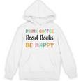 Drink Coffee Read Books Be Happy Book Lovers Reading Teacher Men Women Kids Unisex Hoodie Drink Coffee Read Books Be Happy Book Lovers Reading Teacher Men Women Kids Unisex Hoodie