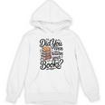 Did You Even Return Your Books Librarian Library Unisex Hoodie