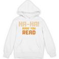 Ha-Ha Made You Read Book Club Prank Unisex Hoodie Ha-Ha Made You Read Book Club Prank Unisex Hoodie