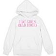 Hot Girls Read Books For Book Lovers & Readers Unisex Hoodie Hot Girls Read Books For Book Lovers & Readers Unisex Hoodie