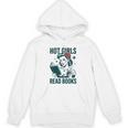 Hot Girls Read Books Bookworm Librarian Humor Unisex Hoodie Hot Girls Read Books Bookworm Librarian Humor Unisex Hoodie
