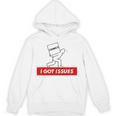 I Got Issues Comic Books Geeks Nerds Unisex Hoodie I Got Issues Comic Books Geeks Nerds Unisex Hoodie