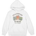 It's a Good Day To Read 6 Or 7 Pages Book Lover Unisex Hoodie