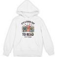It's a Good Day To Read For Book Lovers Vibes Unisex Hoodie It's a Good Day To Read For Book Lovers Vibes Unisex Hoodie
