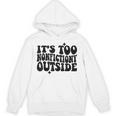 Its Too Nonfiction Outside Book Lovers Reading Groovy Unisex Hoodie Its Too Nonfiction Outside Book Lovers Reading Groovy Unisex Hoodie