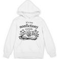 It's Too Nonfictiony Outside Book Lover Unisex Hoodie It's Too Nonfictiony Outside Book Lover Unisex Hoodie