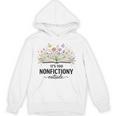 It's Too Nonfictiony Outside Floral Books Unisex Hoodie