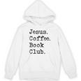 Jesus Coffee Book Club Christian Mom Life Faith God Si Unisex Hoodie Jesus Coffee Book Club Christian Mom Life Faith God Si Unisex Hoodie