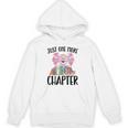 Just One More Chapter Book Lover Librarian Teacher Men Women Kids Unisex Hoodie