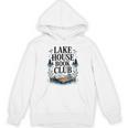 Lake House Owner Book Club Weekend Getaway Summer Vacation Unisex Hoodie