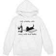 Life Is Better With Wine Cats And Books Unisex Hoodie Life Is Better With Wine Cats And Books Unisex Hoodie