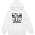 I Love You To The Book Store And Back Literary Valentine Day Unisex Hoodie